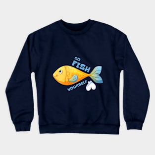 Go Fish Yourself Crewneck Sweatshirt